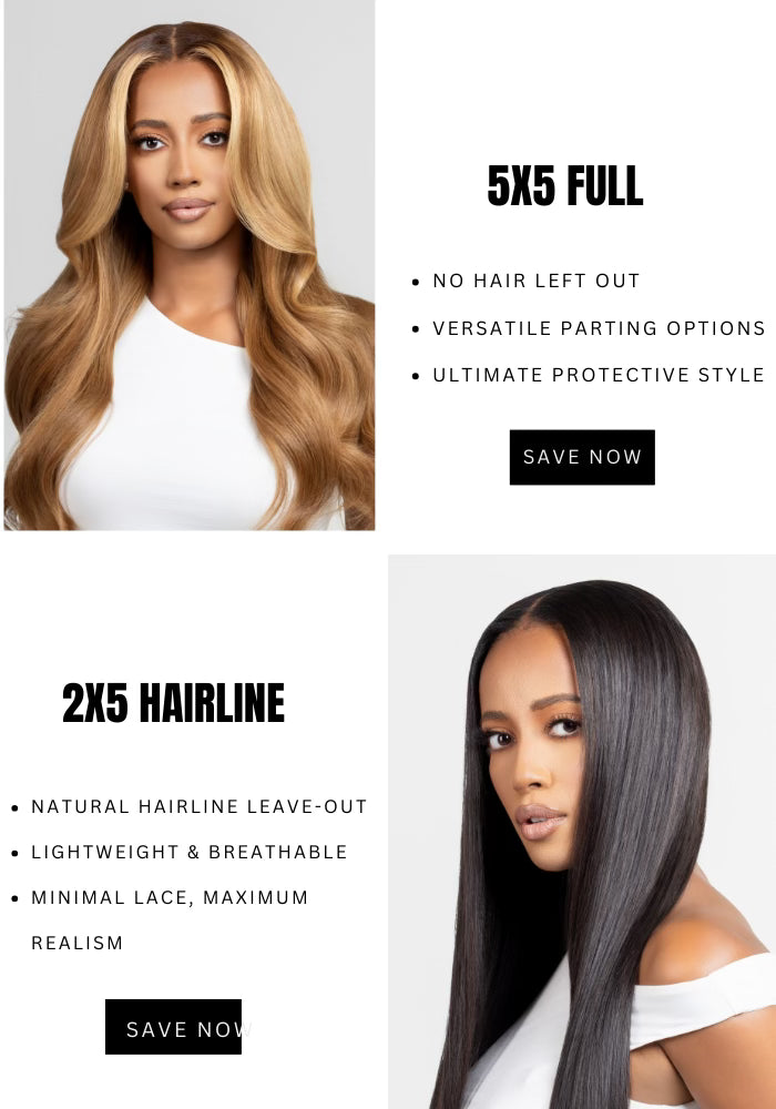 Find Your Perfect Fit — 2x5 Hairline vs. 5x5 Full Lace